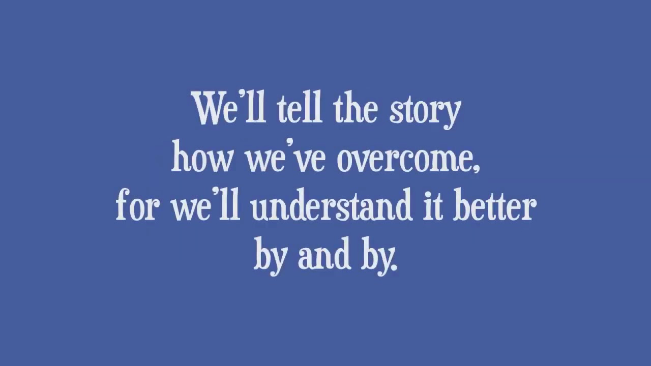 We ll Understand It Better By And By When The Morning Comes Lyrics With we-ll-understand-it-better-by-and-by-when-the-morning-comes-lyrics-with