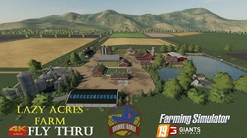 Farming Simulator 19 | Lazy Acres Farm | 4K Fly Thru