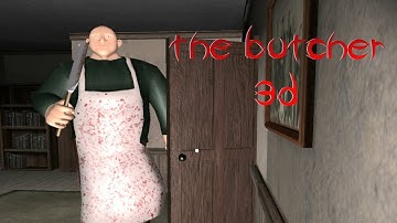 The Butcher 3D Full Gameplay