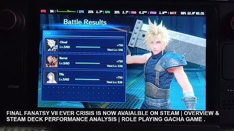 Final Fantasy VII Ever Crisis Is Now Available on Steam | Overview & Steam Deck Performance Analysis
