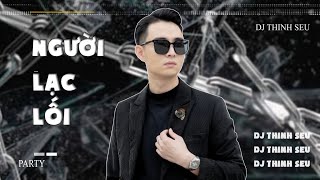 Download Lagu VINAHOUSE - MIXTAPE VIỆT MIX | NGƯỜI LẠC LỐI | DJ THINH SEU | NONSTOP NHẠC BAY PHÒNG BASS CỰC CĂNG Download Lagu VINAHOUSE - MIXTAPE VIỆT MIX | NGƯỜI LẠC LỐI | DJ THINH SEU | NONSTOP NHẠC BAY PHÒNG BASS CỰC CĂNG