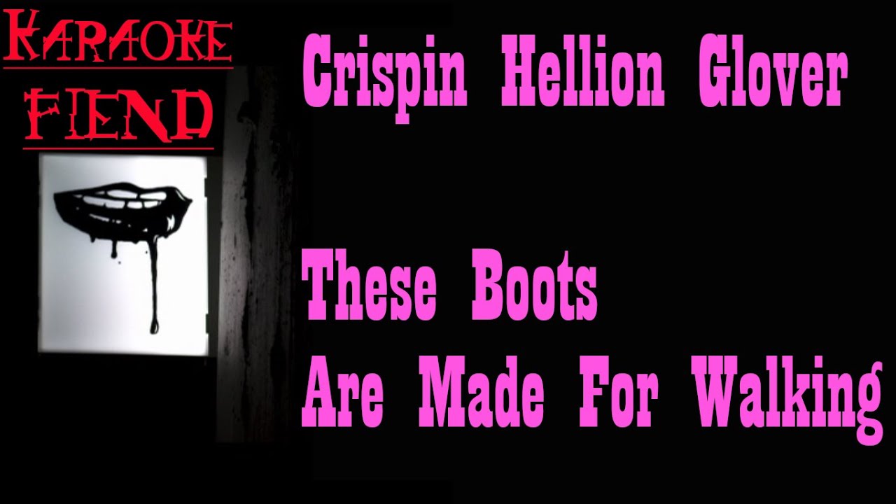 Crispin Hellion Glover These Boots Are Made For Walking KARAOKE YouTube