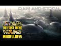 Force Theme | 9 hours of Star Wars Mindfulness | Rain and Storm | Star Wars Sleep Music