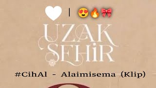 Cihan Ve Alya 💖 - Alaimisema 