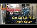 Led Zeppelin - Out On The Tiles Drum Cover