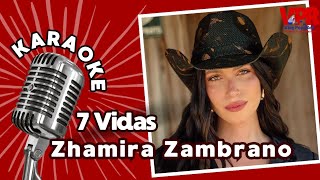 Zhamira Zambrano 7 Vida | KARAOKE | @vlogpopyred