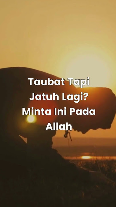 Doa Agar Kuat dalam Taubat, Bukan Sekadar Sesal Sesaat