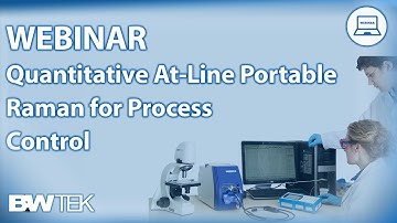 Webinar - Quantitative At-Line Portable Raman for Process Control