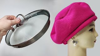 🔥🔥🔥Amazing easy to sew a beret with a pot lid/no pattern