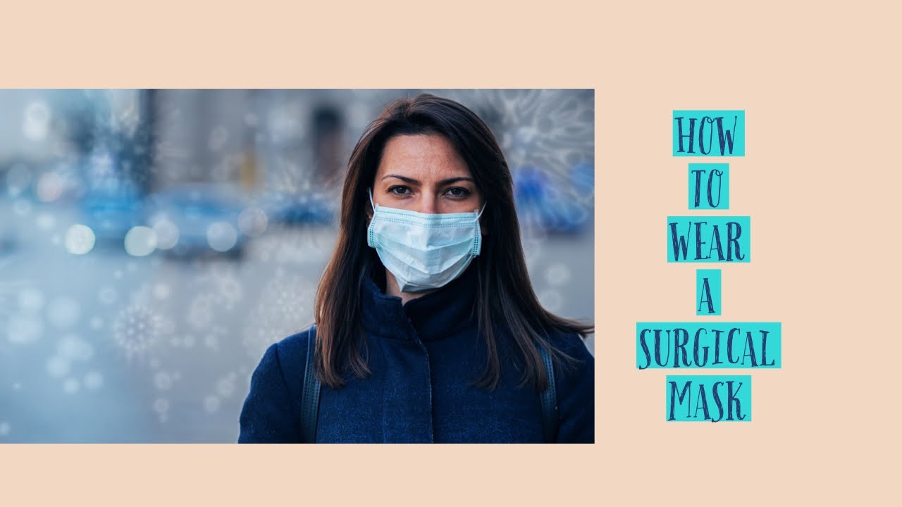The right way to wear a surgical mask. - YouTube