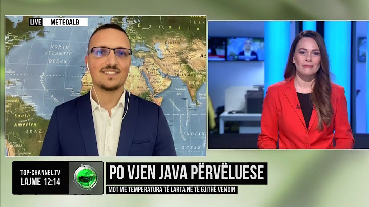 Top Channel/ Po vjen java përvëluese, mot me temperatura të larta në të gjithë vendin