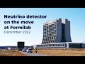 Neutrino detector moves across fermilab