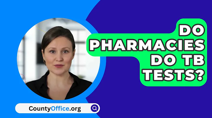 Do Pharmacies Do Tb Tests? - CountyOffice.org