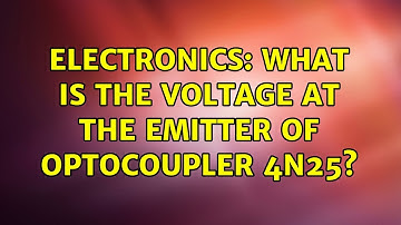 Electronics: What is the voltage at the emitter of optocoupler 4N25? (2 Solutions!!)