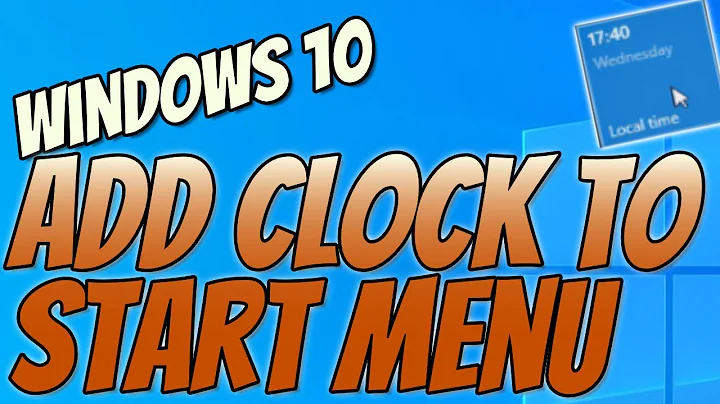How To Add A Clock To Your Windows 10 Start Menu PC Tutorial | Pin World Clock Tile