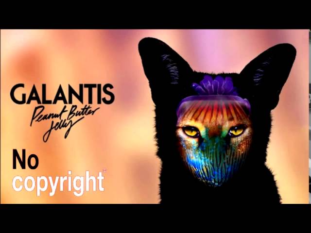 Galantis - Peanut Butter Jelly (Without Copyright)