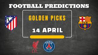 FOOTBALL PREDICTIONS 14 APRIL 2026 | CHAMPIONS LEAGUE