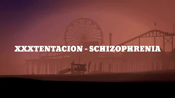 XXXTENTACION - schizophrenia (lyrics)