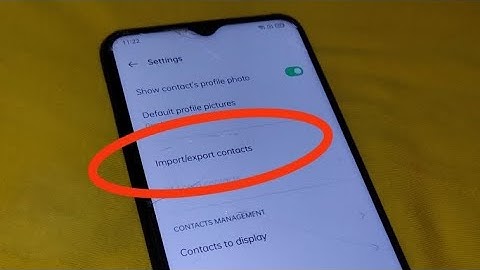 Oppo A16k Contact Settings: Import/Export Contacts and Copy Contacts to Gmail