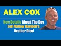 ALEX COX - New Details Released About Day Lori Vallow Daybell&#39;s Brother Died