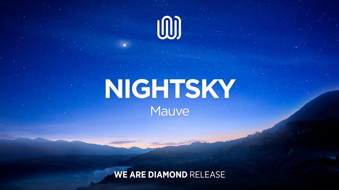 Watch Mauve - Nightsky on YouTube Watch Mauve - Nightsky on YouTube
