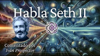 HABLA SETH 2 - 9 (1) - Preguntas y respuestas (577 y 578 ppio)