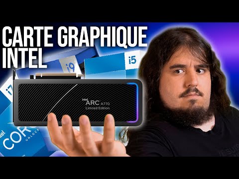 Les Cartes Graphique Intel sont LÀ !!! ( & les CPU aussi )