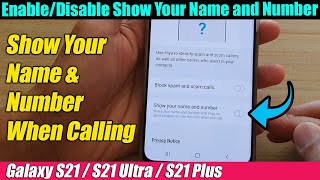 Galaxy S21/Ultra/Plus: How to Enable/Disable Show Your Name and Number When Calling
