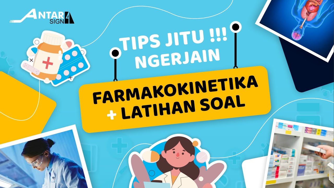 TIPS JITU ! NGERJAIN FARMAKOKINETIKA + LATIHAN SOALNYA PART #1