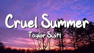 Cruel summer - Taylor Swift (Lyrics) || Justin Bieber , Dua Lipa... (MixLyrics)