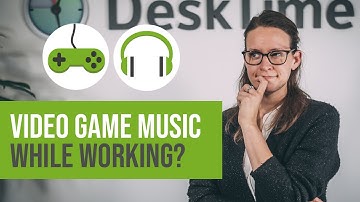 Gaming Music Makes You More Productive?!