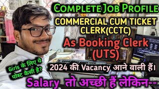 Commercial Cum Ticket Clerk (CCTC) Complete Job Profile, CCTC Work Profile in Booking, RRB NTPC 2024