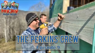 The Perkins Crew // Episode 9