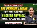 20 Most Repeated Questions of Nuclear Physics 🚀 | CSIR NET June 2026 | NPL Series 2026 | VedPrep