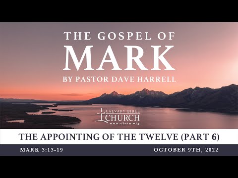 The Appointing of the Twelve - Part 6