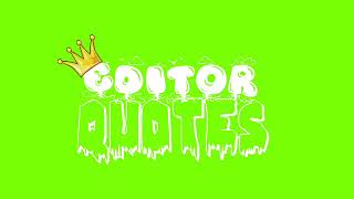 Mentahan Green Screen Logo Quotes Part 15