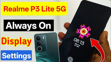 Realme p3 lite 5g always on display | always on display realme p3 lite 5g / always on display realme