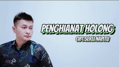 PENGHIANAT HOLONG cipt: serli napitu