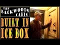 Backwoods Cabin - BUILT IN ICEBOX. Off Grid Refrigeration.