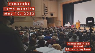 Pembroke Town Meeting: 5/10/22