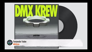 DMX Krew - Torpedo Tube [Hypercolour]