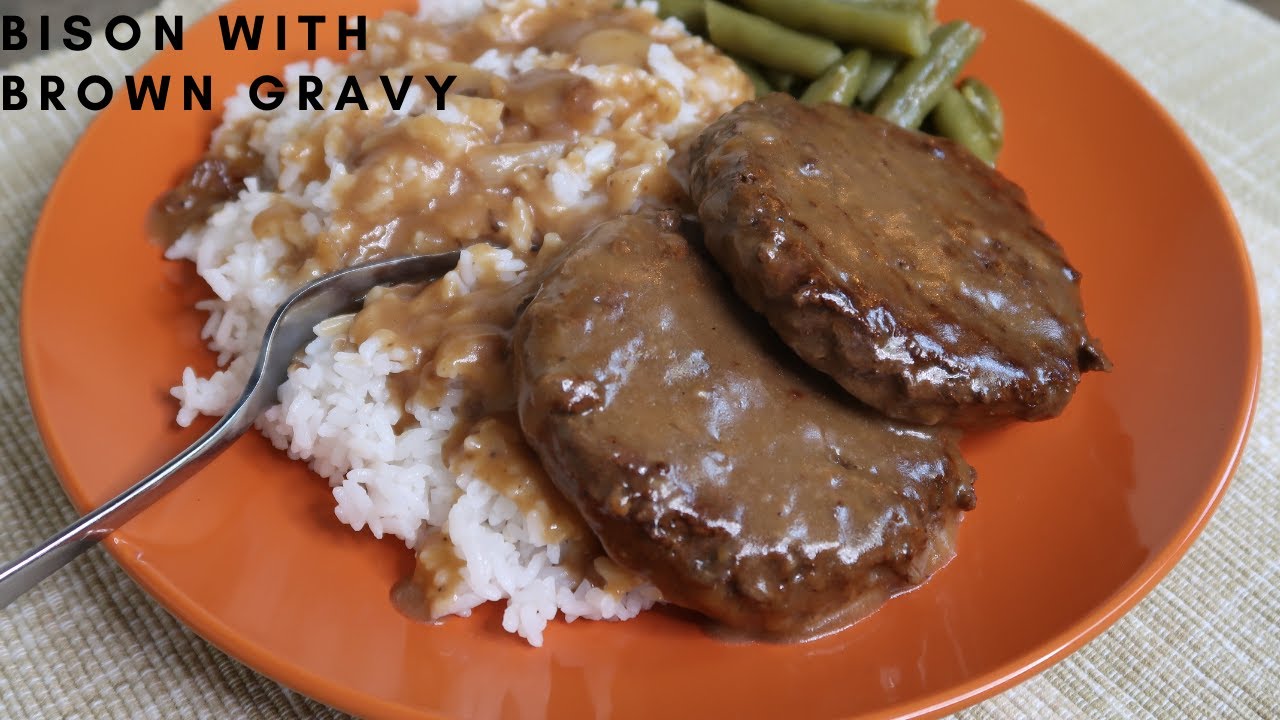 LIP SMACKING TENDER BISON WITH BROWN GRAVY! YouTube