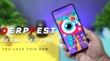 DerpFest Official on Redmi K20 Pro Review, Smooth Experience & New features, K20 Pro DerpFest