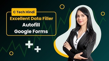 Autofill Google Forms with Excellent Data Filler - CTH (Browser Extension)