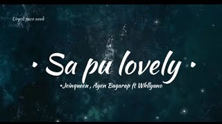 lagu baru 2021 || Sa pu lovely || Jeinqueen, ayen bagarap ft whllyano ( vidio lirik )