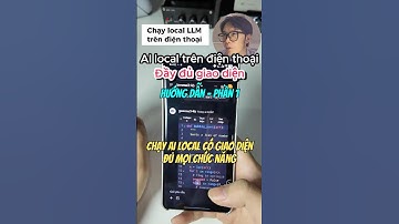 Chạy AI local (LLM) đầy đủ giao diện trên điện thoại-Hướng dẫn phần 1 #fyp #congnghe #termux #anaha