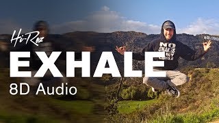 Hi-Rez - Exhale 8D Audio [ 8D Audio ] Use HEADPHONES🎧🔥