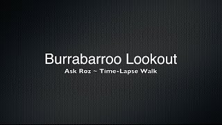 Burrabarroo Lookout ~ Time-Lapse