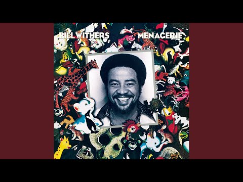 Bill Withers — She Wants To (Get on Down)