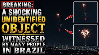A shocking unidentified object witnessed by many people in Brazil!